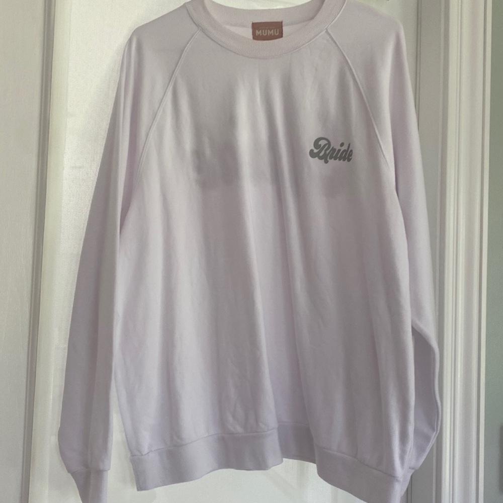 BRIDE Show Me Your Mumu Sweatshirt NWT